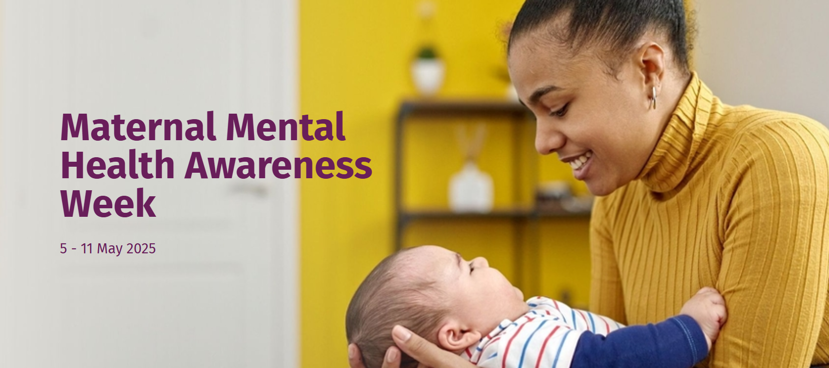 Maternal Mental Health Awareness Week 2025