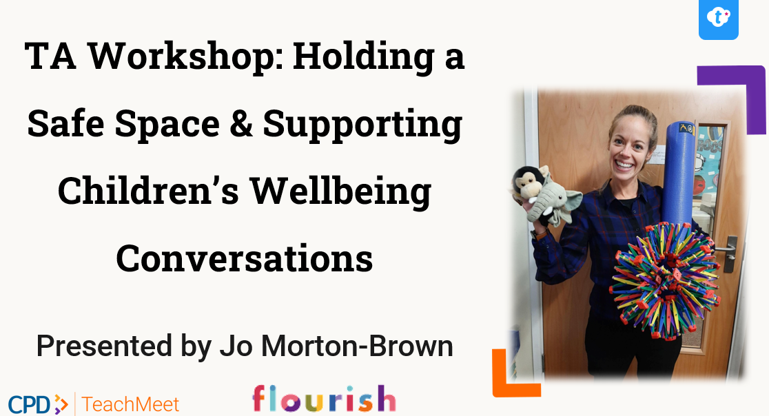 Twinkl - Holding a Safe Space & Supporting Children’s Wellbeing Conversations